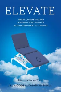 ELEVATE: Mindset, marketing and happiness strategies for allied health practitioners