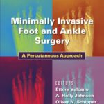 Minimally Invasive Surgery in Foot and Ankle