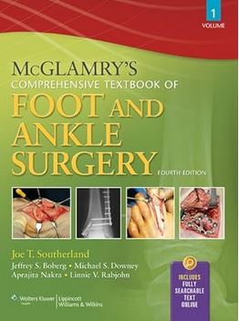 McGlamry's Comprehensive Textbook of Foot and Ankle Surgery