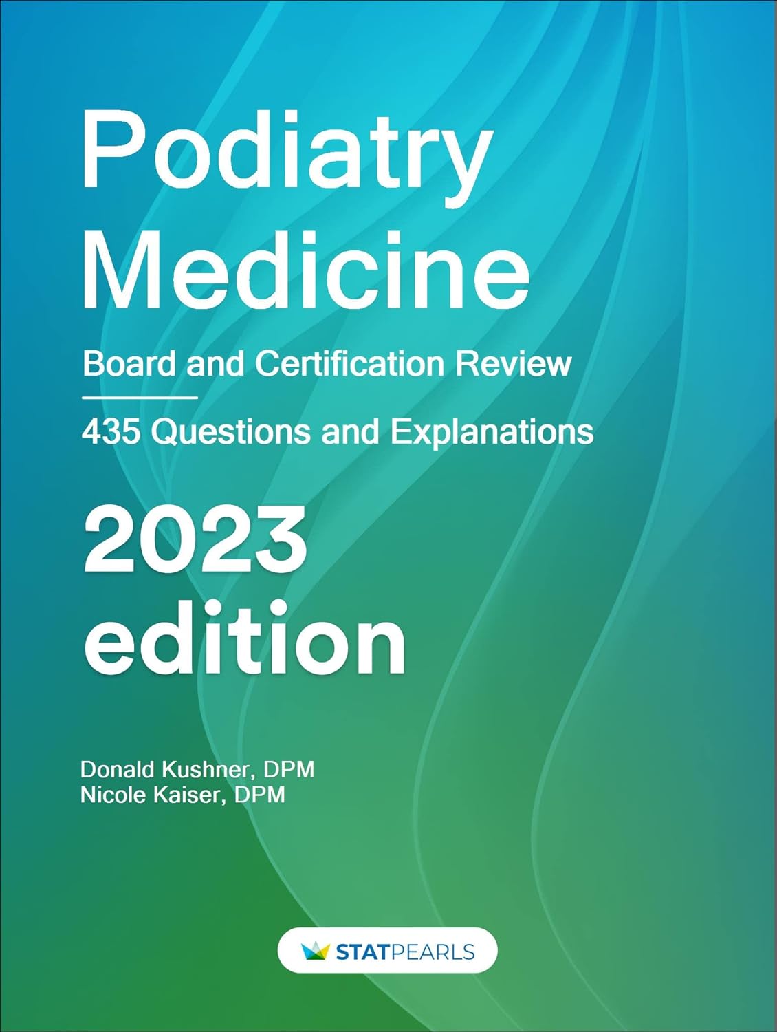 Podiatry Medicine: Board and Certification Review