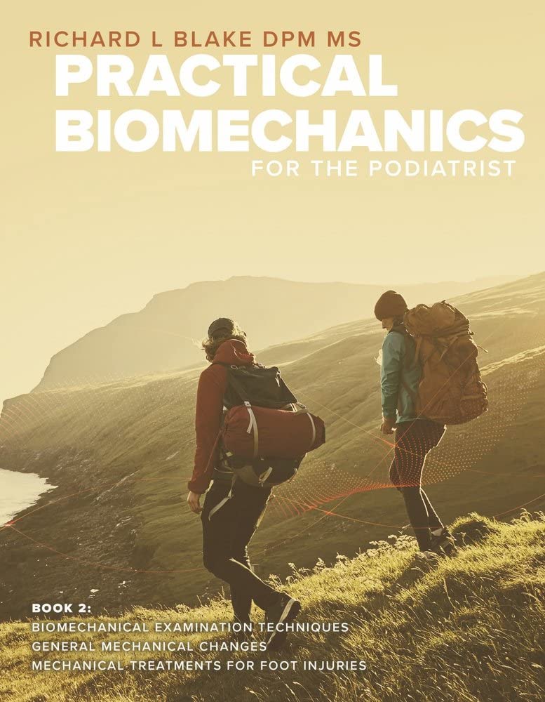 Practical Biomechanics for the Podiatrist: Book 2