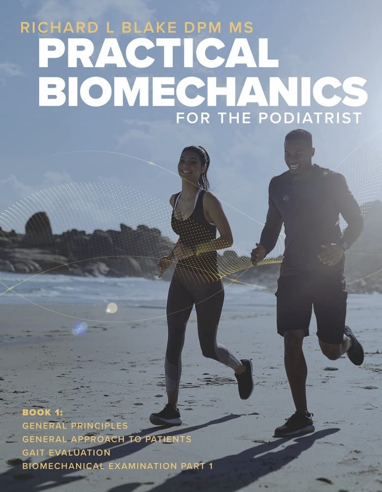 Practical Biomechanics for the Podiatrist: Book 1