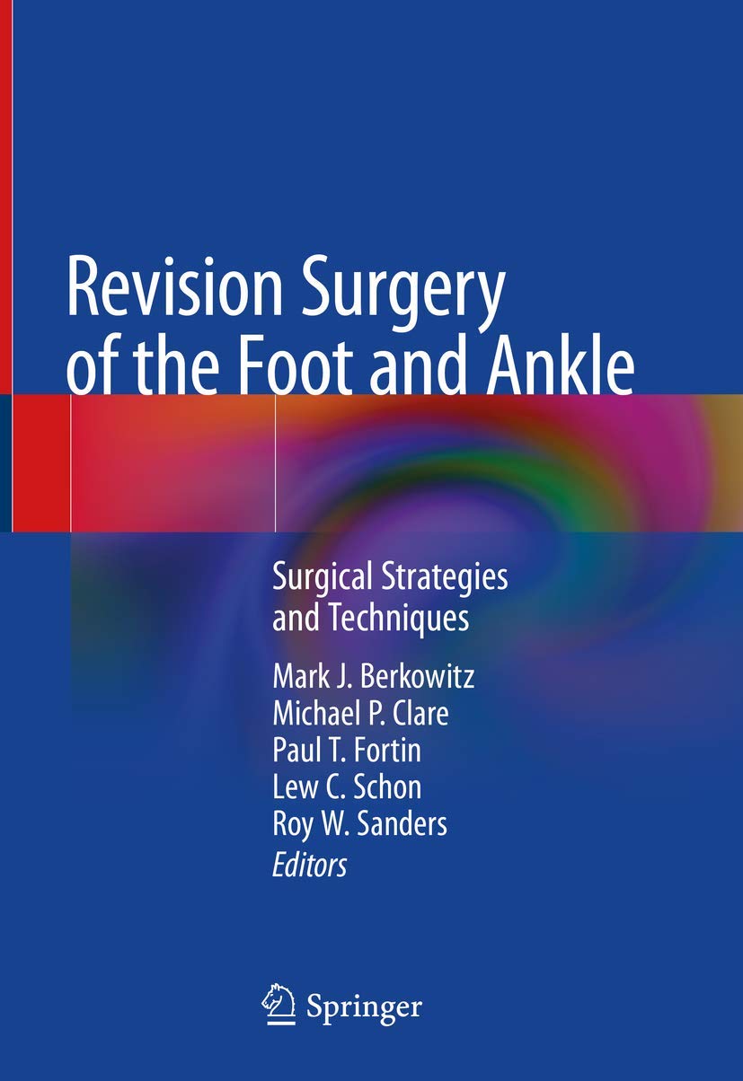 Revision Surgery of the Foot and Ankle: Surgical Strategies and Techniques