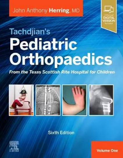 Tachdjian's Pediatric Orthopaedics